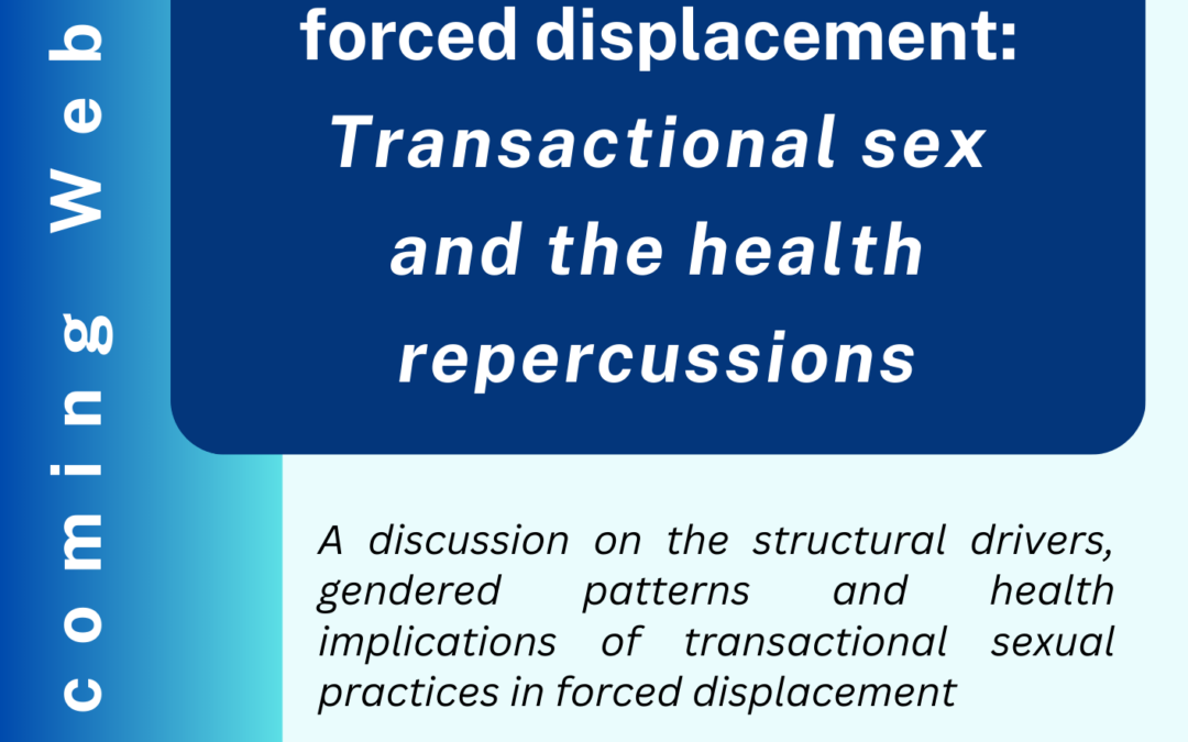 Survival Strategies in Forced Displacement: Transactional Sex and the Health Repercussions